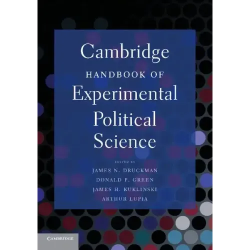 Cambridge Handbook of Experimental Political Science