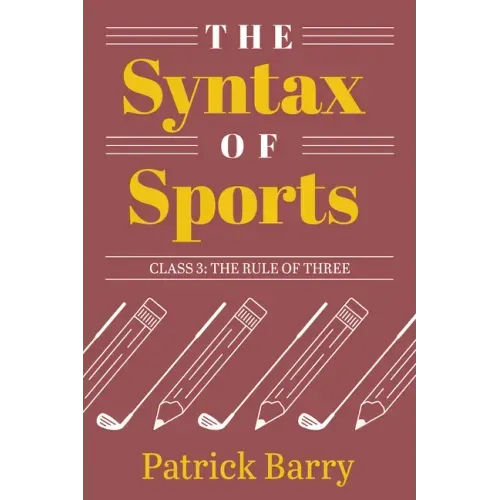 The Syntax of Sports, Class 3: The Rule of Three