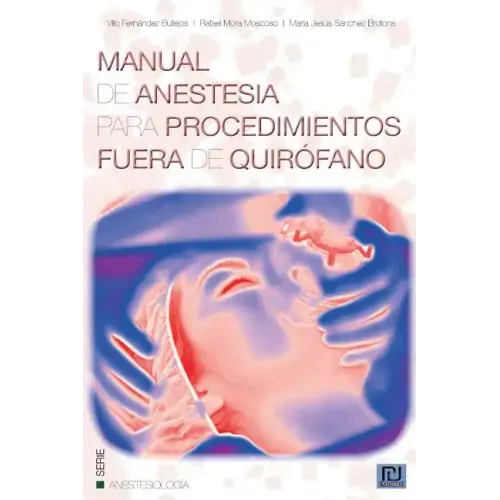 Manual de anestesia para procedimientos fuera de quirofano