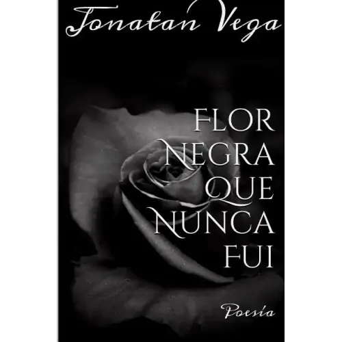 Flor Negra Que Nunca Fui