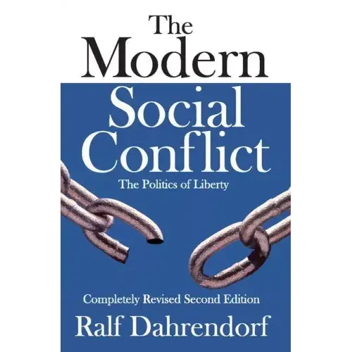 The Modern Social Conflict: The Politics of Liberty