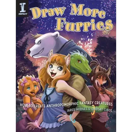 Draw More Furries: How to Create Anthropomorphic Fantasy Animals