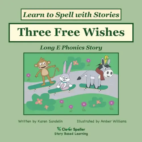 Three Free Wishes: Decodable Sound Phonics Reader for Long E Word Families