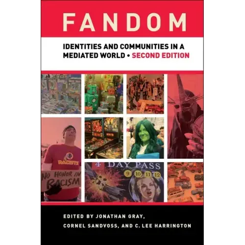 Fandom: Identities and Communities in a Mediated World