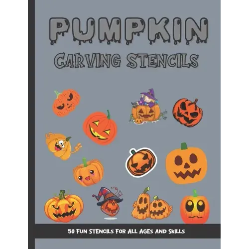 Pumpkin Carving Stencils: 50 Fun Stencils For All Ages and Skills (Halloween Crafts)