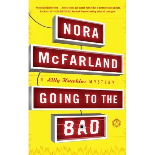 Going to the Bad: A Lilly Hawkins Mystery