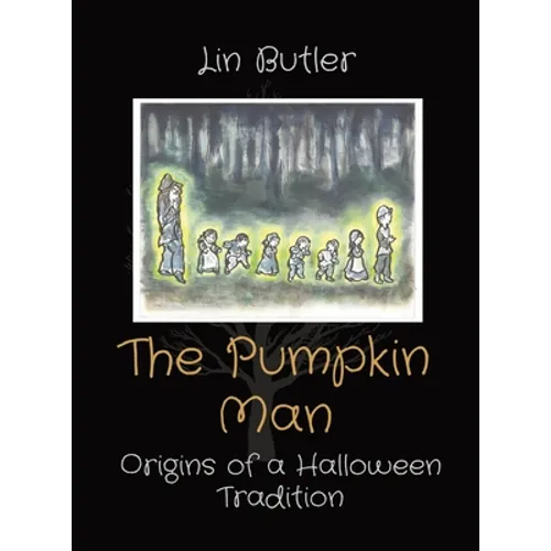 The Pumpkin Man: Origins of a Halloween Tradition