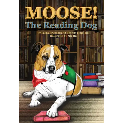 Moose! the Reading Dog