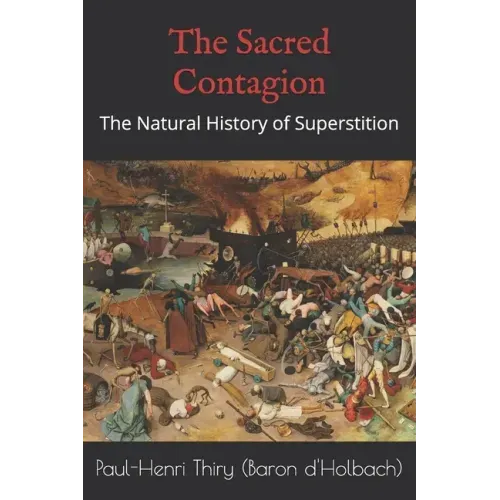 The Sacred Contagion: The Natural History of Superstition