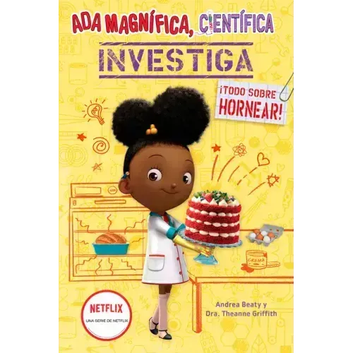 ADA Magnífica, Científica Investiga: Todo Sobre Hornear / The Why Files: Baking