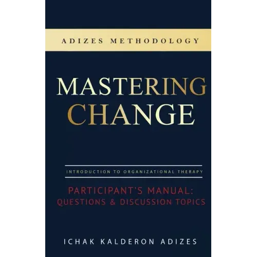 Mastering Change Participant's Manual: Questions and Discussion Topics