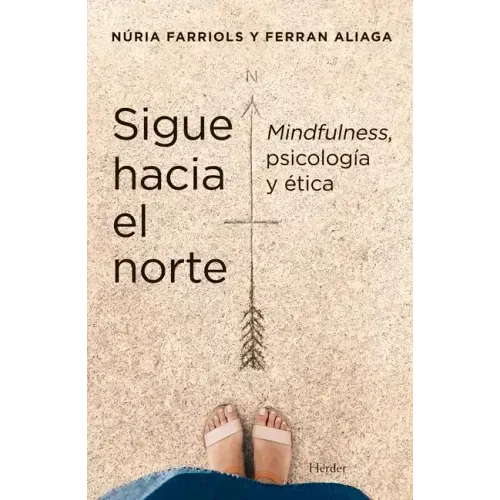 Sigue Hacia El Norte. Mindfulness, Psicología Y Ética