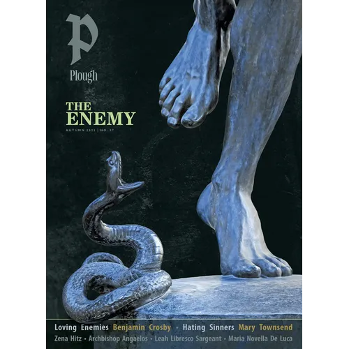 Plough Quarterly No. 37 - The Enemy: UK Edition
