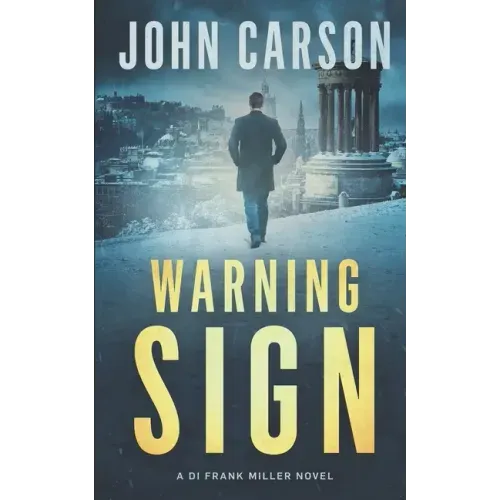 Warning Sign: A Scottish Crime Thriller