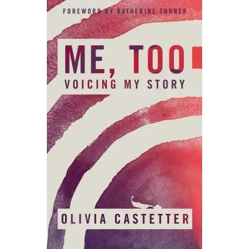 Me, Too: Voicing My Story
