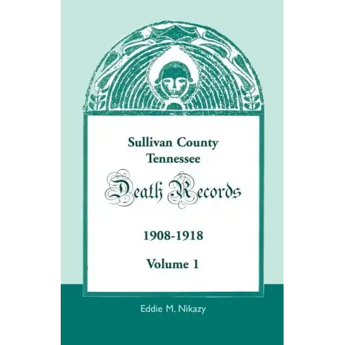 Sullivan County, Tennessee, Death Records: 1908-1918