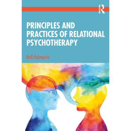 Principles and Practices of Relational Psychotherapy
