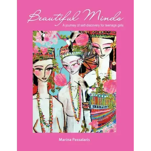 Beautiful Minds: A Journey of Self-Discovery for Teenage Girls