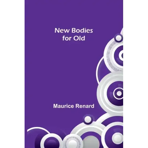 New Bodies for Old