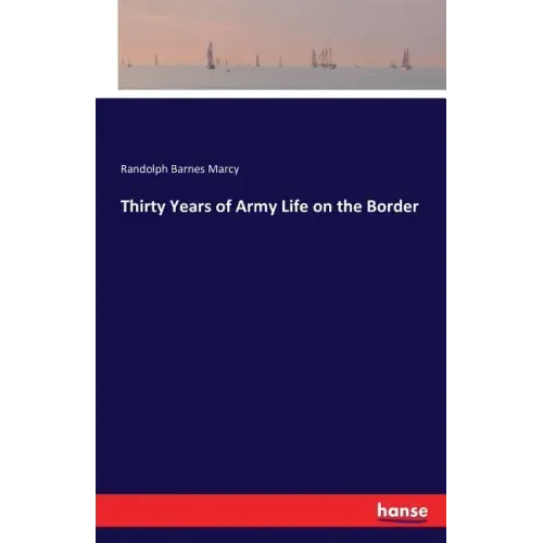 Thirty Years of Army Life on the Border