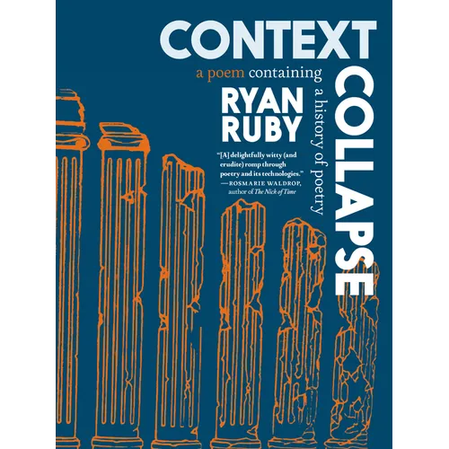 Context Collapse: A Poem Containing a History of Poetry