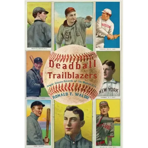 Deadball Trailblazers: Single-Season Records of the Modern Era