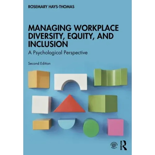 Managing Workplace Diversity, Equity, and Inclusion: A Psychological Perspective