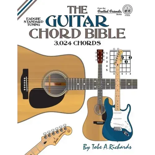 The Guitar Chord Bible: Standard Tuning 3,024 Chords