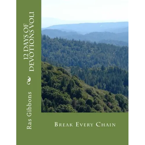 12 Days Of Devotions Vol1: Break Every Chain