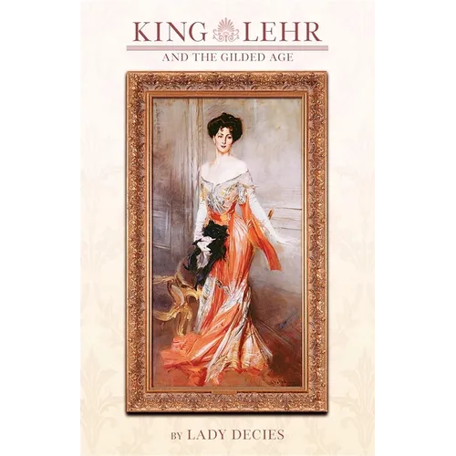 King Lehr and the Gilded Age