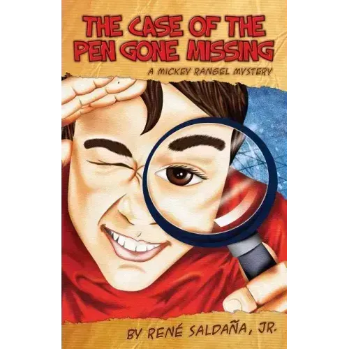 The Case of the Pen Gone Missing/El Caso de La Pluma Perdida: A Mickey Rangel Mystery/Coleccion Mickey Rangel, Detective Privado