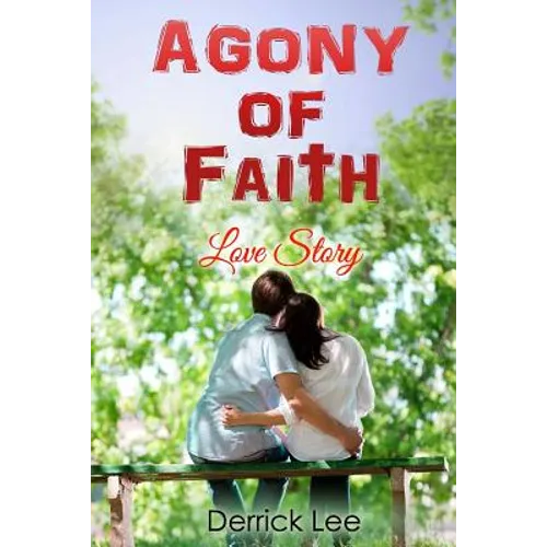 Agony of Faith: The Love Story