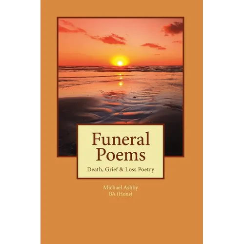Funeral Poems: Death, Grief & Loss Poetry