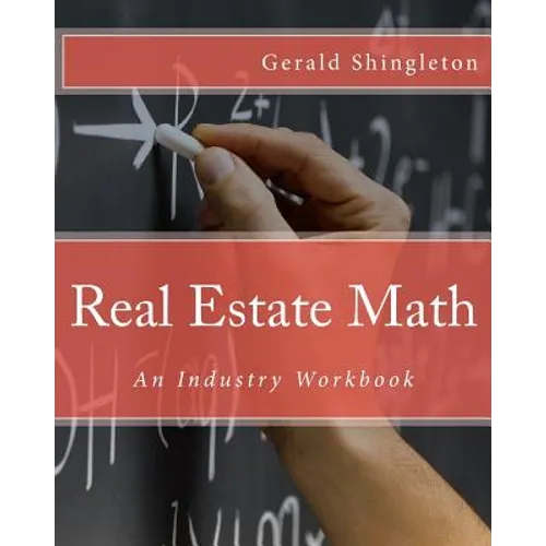 Real Estate Math: An Industry Workbook