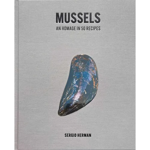 Mussels: An Homage in 50 Recipes