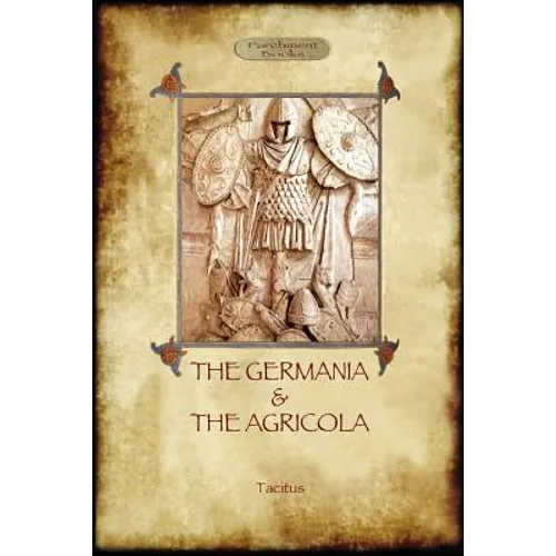 The Germania and the Agricola (Aziloth Books)