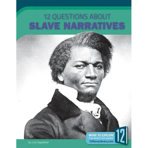 12 Questions about Slave Narratives