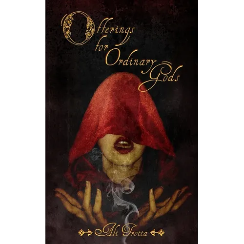 Offerings for Ordinary Gods