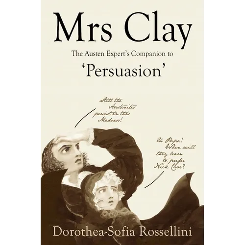 Mrs Clay: The Austen Expert's Companion to 'Persuasion'
