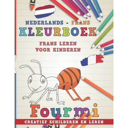 Kleurboek Nederlands - Frans I Frans leren voor kinderen I Creatief schilderen en leren