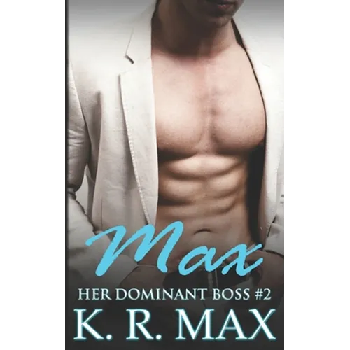 Max: First Time Older Man Younger Woman Erotic Romance
