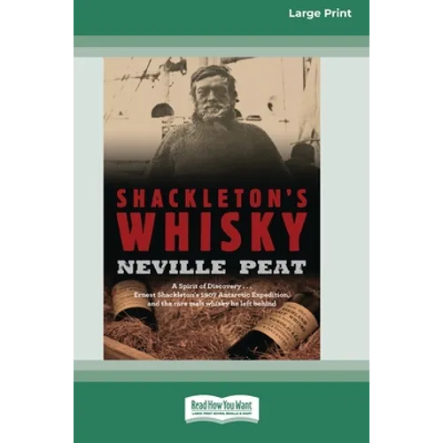 Shackleton's Whisky (16pt Large Print Edition)