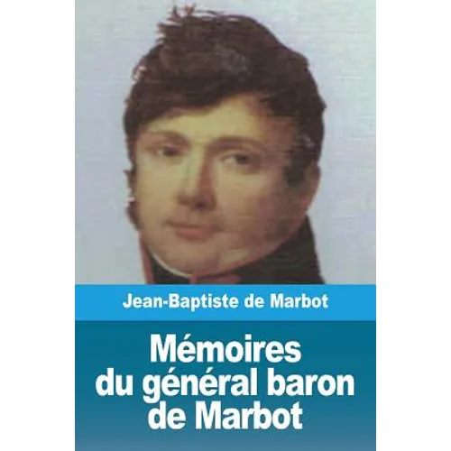 Mémoires du général baron de Marbot