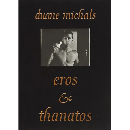 Duane Michals: Eros and Thanatos