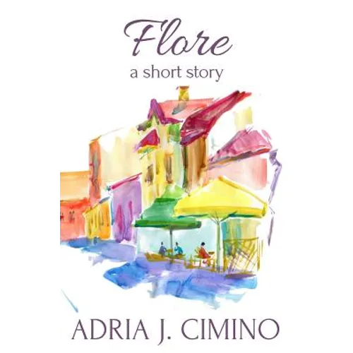 Flore: A Short Story