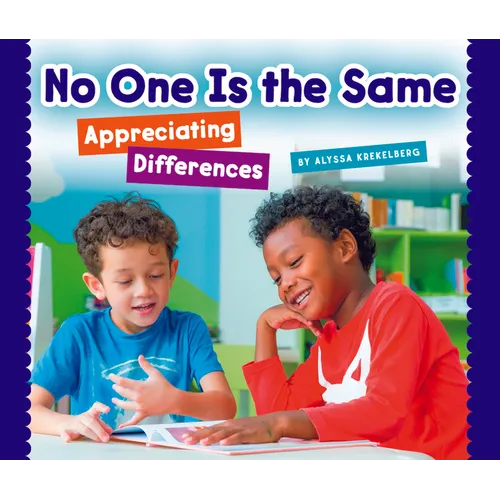 No One Is the Same: Appreciating Differences