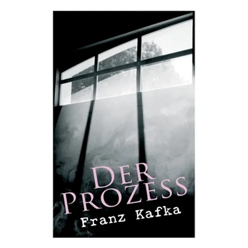 Der Prozess: Klassiker der Weltliteratur