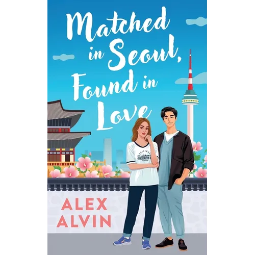 Matched in Seoul, Found in love