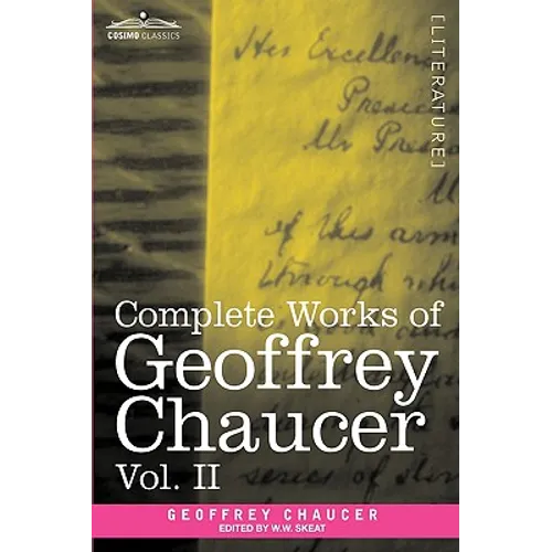 Complete Works of Geoffrey Chaucer, Vol. II: Boethius and Troilus (in Seven Volumes)