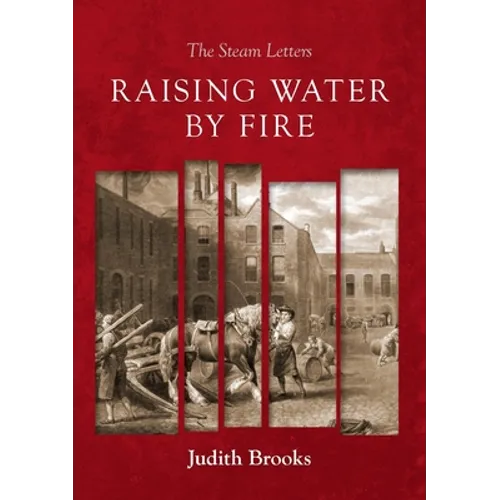 Raising water by fire: The Steam Letters